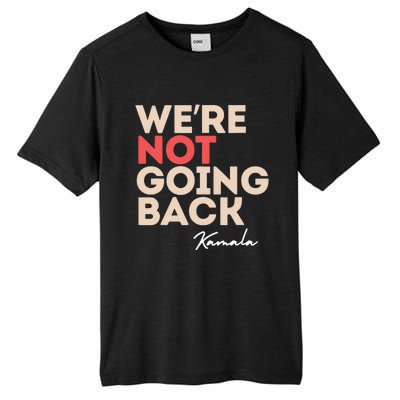 Were Not Going Back Tall Fusion ChromaSoft Performance T-Shirt