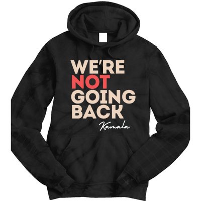 Were Not Going Back Tie Dye Hoodie