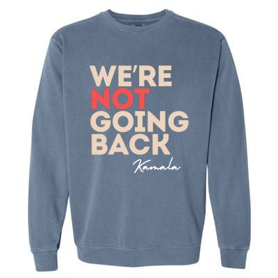 Were Not Going Back Garment-Dyed Sweatshirt