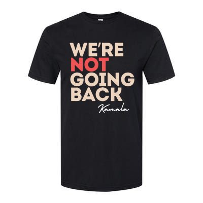 Were Not Going Back Softstyle CVC T-Shirt