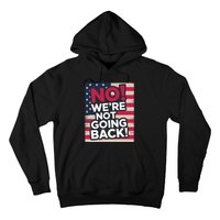 We’Re Not Going Back! 2024 Vote For Kamala Harris President Hoodie