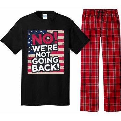 We’Re Not Going Back! 2024 Vote For Kamala Harris President Pajama Set