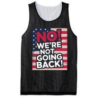 We’Re Not Going Back! 2024 Vote For Kamala Harris President Mesh Reversible Basketball Jersey Tank