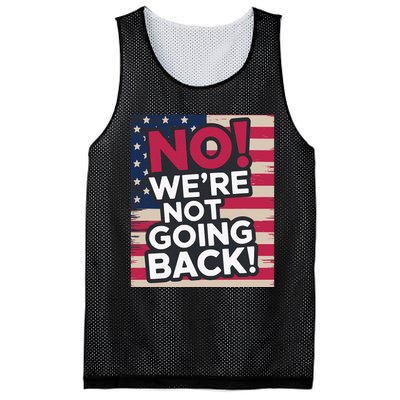 We’Re Not Going Back! 2024 Vote For Kamala Harris President Mesh Reversible Basketball Jersey Tank