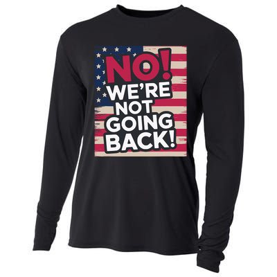 We’Re Not Going Back! 2024 Vote For Kamala Harris President Cooling Performance Long Sleeve Crew