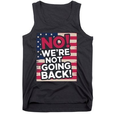 We’Re Not Going Back! 2024 Vote For Kamala Harris President Tank Top