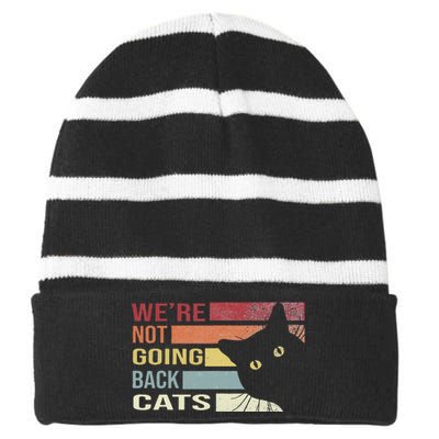 WeRe Not Going Back Cats Funny Cat 2024 Gift Striped Beanie with Solid Band