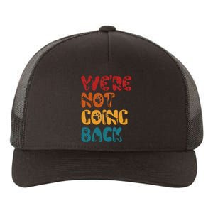 Were Not Going Back Feminist 2024 Yupoong Adult 5-Panel Trucker Hat