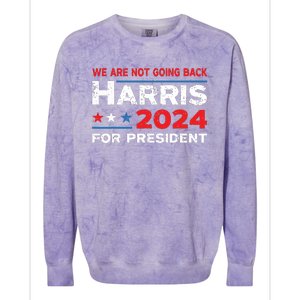 Were Not Going Back Kamala Harris For President 2024 Colorblast Crewneck Sweatshirt