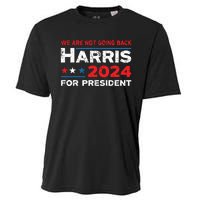 Were Not Going Back Kamala Harris For President 2024 Cooling Performance Crew T-Shirt