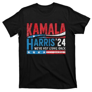 WeRe Not Going Back Vote For 2024 President Kamalaharris T-Shirt