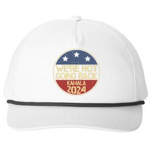 Were Not Going Back Kamala Harris 2024 Campaign Snapback Five-Panel Rope Hat