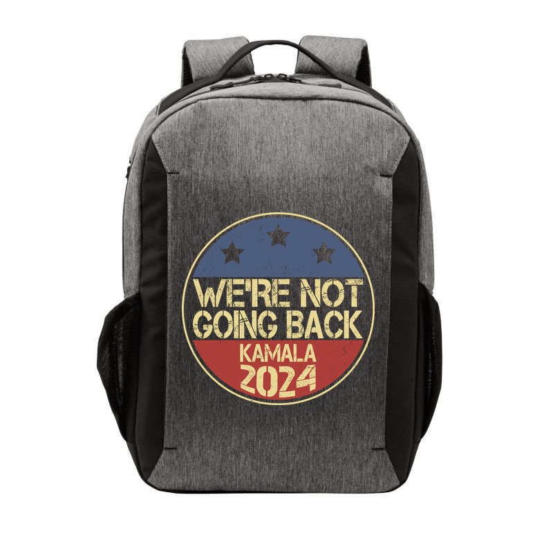 Were Not Going Back Kamala Harris 2024 Campaign Vector Backpack