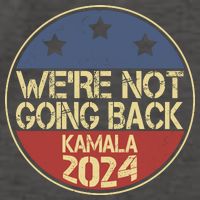 Were Not Going Back Kamala Harris 2024 Campaign Vector Backpack