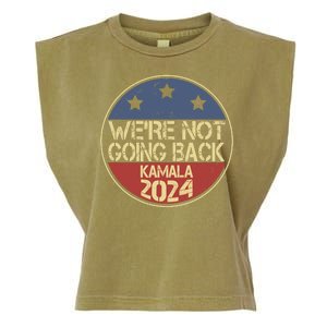 Were Not Going Back Kamala Harris 2024 Campaign Garment-Dyed Women's Muscle Tee