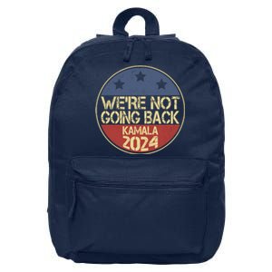 Were Not Going Back Kamala Harris 2024 Campaign 16 in Basic Backpack