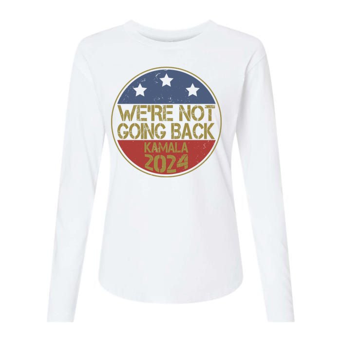 Were Not Going Back Kamala Harris 2024 Campaign Womens Cotton Relaxed Long Sleeve T-Shirt