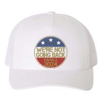 Were Not Going Back Kamala Harris 2024 Campaign Yupoong Adult 5-Panel Trucker Hat