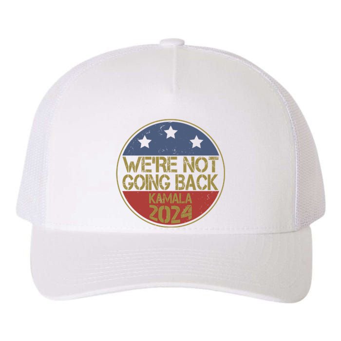 Were Not Going Back Kamala Harris 2024 Campaign Yupoong Adult 5-Panel Trucker Hat