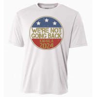 Were Not Going Back Kamala Harris 2024 Campaign Cooling Performance Crew T-Shirt