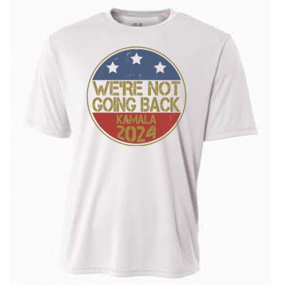 Were Not Going Back Kamala Harris 2024 Campaign Cooling Performance Crew T-Shirt