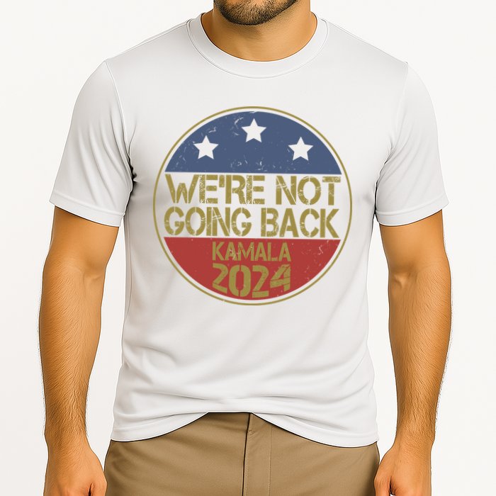 Were Not Going Back Kamala Harris 2024 Campaign Cooling Performance Crew T-Shirt