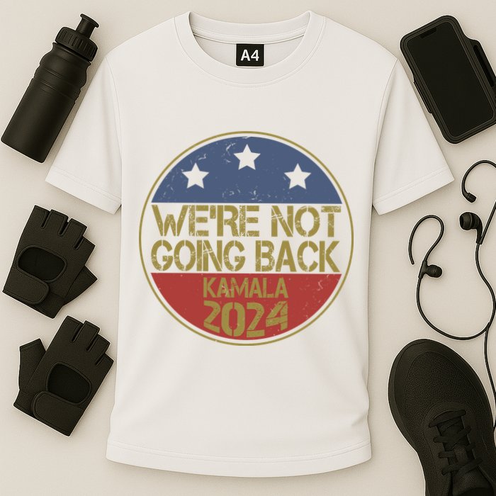 Were Not Going Back Kamala Harris 2024 Campaign Cooling Performance Crew T-Shirt