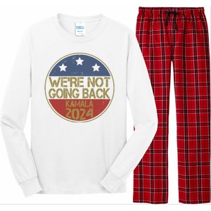 Were Not Going Back Kamala Harris 2024 Campaign Long Sleeve Pajama Set