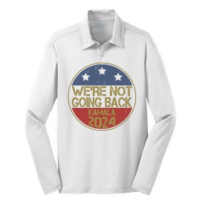 Were Not Going Back Kamala Harris 2024 Campaign Silk Touch Performance Long Sleeve Polo