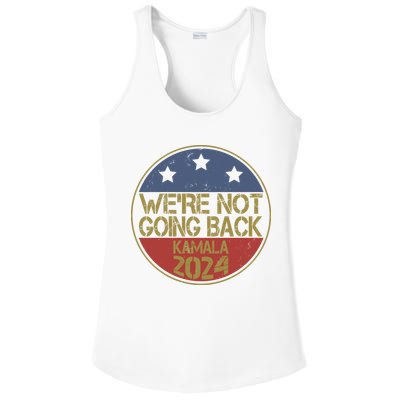 Were Not Going Back Kamala Harris 2024 Campaign Ladies PosiCharge Competitor Racerback Tank