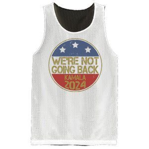 Were Not Going Back Kamala Harris 2024 Campaign Mesh Reversible Basketball Jersey Tank