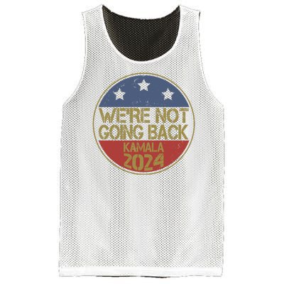 Were Not Going Back Kamala Harris 2024 Campaign Mesh Reversible Basketball Jersey Tank