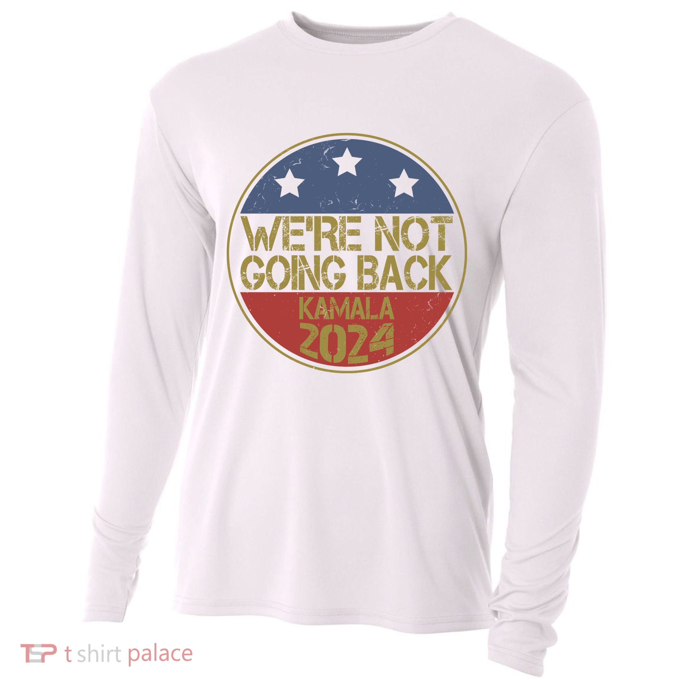 Were Not Going Back Kamala Harris 2024 Campaign Cooling Performance Long Sleeve Crew