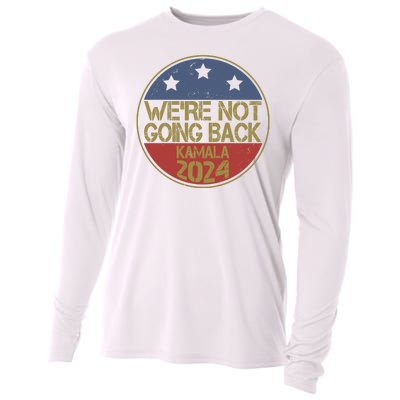 Were Not Going Back Kamala Harris 2024 Campaign Cooling Performance Long Sleeve Crew