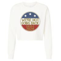 Were Not Going Back Kamala Harris 2024 Campaign Cropped Pullover Crew