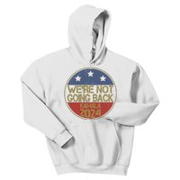 Were Not Going Back Kamala Harris 2024 Campaign Kids Hoodie