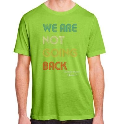 WeRe Not Going Back Vote For 2024 President Kamalaharris Adult ChromaSoft Performance T-Shirt