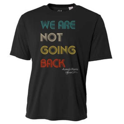 WeRe Not Going Back Vote For 2024 President Kamalaharris Cooling Performance Crew T-Shirt