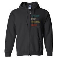 WeRe Not Going Back Vote For 2024 President Kamalaharris Full Zip Hoodie