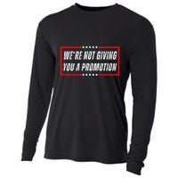 WeRe Not Giving You A Promotion Cooling Performance Long Sleeve Crew