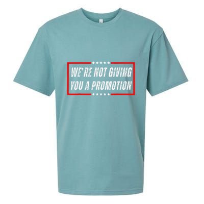 WeRe Not Giving You A Promotion Sueded Cloud Jersey T-Shirt