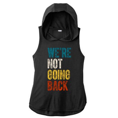 Were Not Going Back Kamala Harris 2024 Election Vintage Ladies PosiCharge Tri-Blend Wicking Draft Hoodie Tank