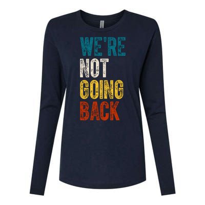 Were Not Going Back Kamala Harris 2024 Election Vintage Womens Cotton Relaxed Long Sleeve T-Shirt