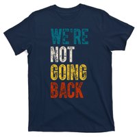 Were Not Going Back Kamala Harris 2024 Election Vintage T-Shirt