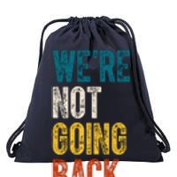 Were Not Going Back Kamala Harris 2024 Election Vintage Drawstring Bag