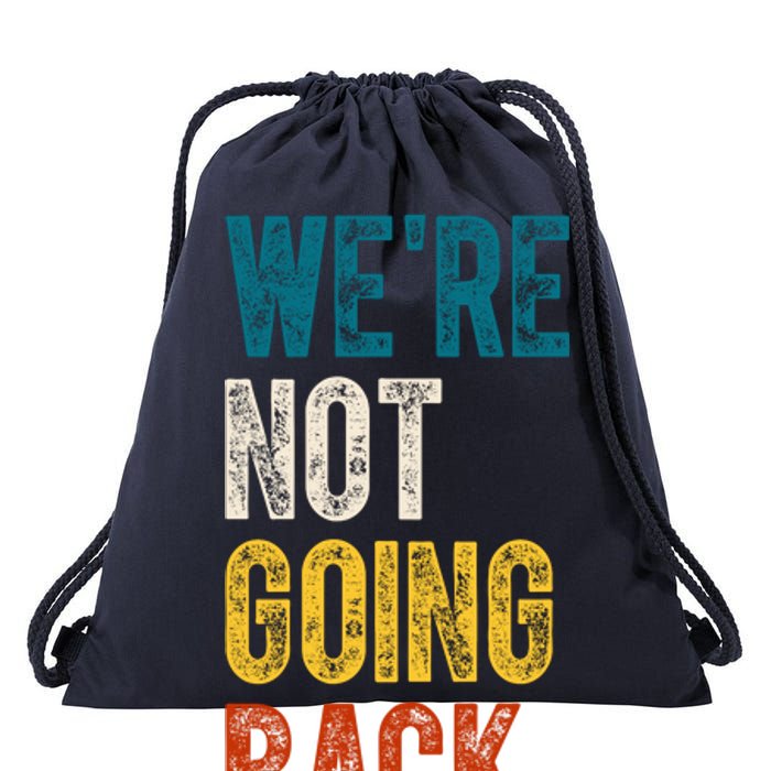 Were Not Going Back Kamala Harris 2024 Election Vintage Drawstring Bag