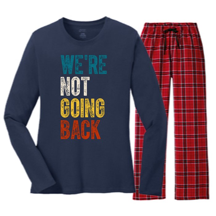 Were Not Going Back Kamala Harris 2024 Election Vintage Women's Long Sleeve Flannel Pajama Set 