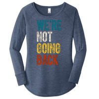 Were Not Going Back Kamala Harris 2024 Election Vintage Women's Perfect Tri Tunic Long Sleeve Shirt