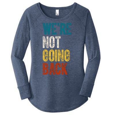 Were Not Going Back Kamala Harris 2024 Election Vintage Women's Perfect Tri Tunic Long Sleeve Shirt