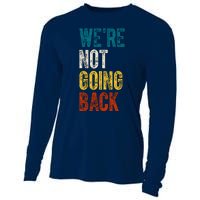 Were Not Going Back Kamala Harris 2024 Election Vintage Cooling Performance Long Sleeve Crew